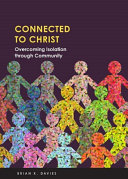 [9780758666932] Connected to Christ: Overcoming Isolation through Community