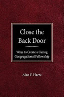 [9780570039327] Close the Back Door: Ways to Create a Caring Congregational Fellowship