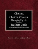 [9780570092421] Choices, Choices, Choices Managing My Life Teachers Guide Lutheran High School Religion
