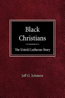 [9780758627452] Black Christians: The Untold Lutheran Story